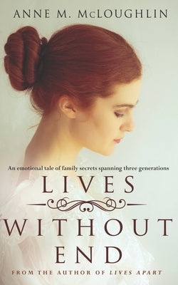 Lives Without End by McLoughlin, Anne M.