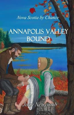 Annapolis Valley Bound by Bagnell Grant, Julie