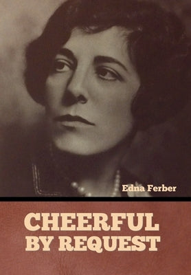 Cheerful-By Request by Ferber, Edna