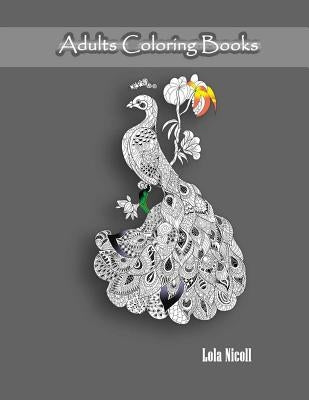 Adults Coloring Books: Animals Coloring Books Relaxatio by Nicoll, Lola