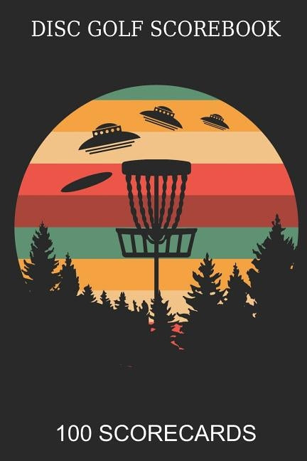 Disc Golf Scorebook 100 Scorecards: Scorebook for 4 Players - Great gift Idea Disc Golf Player by Publishing, Disc