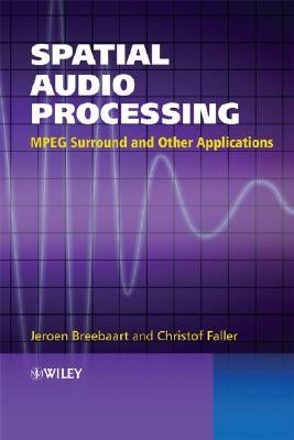 Spatial Audio Processing by Breebaart, Jeroen