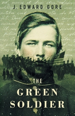 The Green Soldier by Gore, James Edward