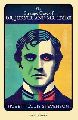 Strange Case of Dr Jekyll and Mr Hyde: Original, Unabridged Classic): With Illustrations by Stevenson, Robert Louis