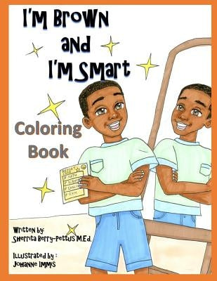 I'm Brown and I'm Smart - Coloring Book by Berry-Pettus, Sherrita