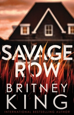 Savage Row: A Psychological Thriller by King, Britney
