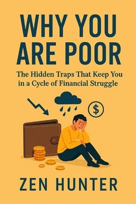 Why You Are Poor by Hunter, Zen