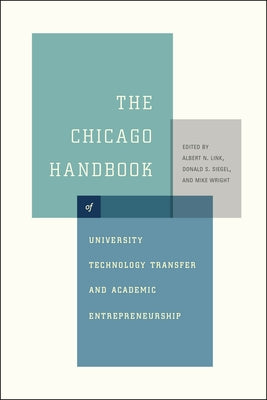 The Chicago Handbook of University Technology Transfer and Academic Entrepreneurship by Link, Albert N.
