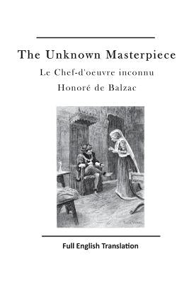 The Unknown Masterpiece: Le Chef-d'Oeuvre Inconnu by Marriage, Ellen
