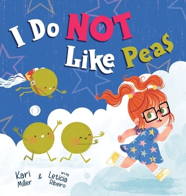 I Do Not Like Peas by Miller, Kari