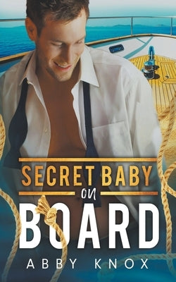 Secret Baby on Board by Knox, Abby