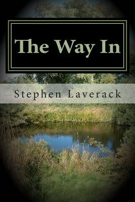 The Way In: Witches Wood Gate Book 1 by Laverack, Stephen