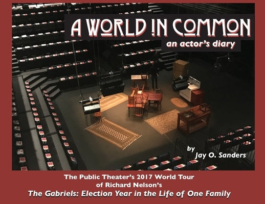 A World In Common: an actor's diary by Sanders, Jay O.