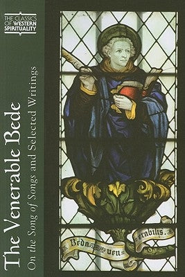 The Venerable Bede: On the Song of Songs and Selected Writings by Holder, Arthur