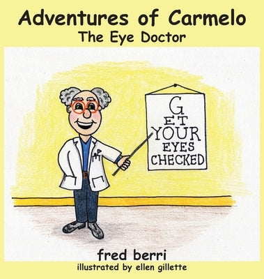 Adventures of Carmelo-The Eye Doctor by Berri, Fred