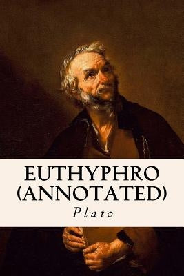 Euthyphro (annotated) by Jowett, Benjamin