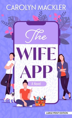The Wife App by Mackler, Carolyn