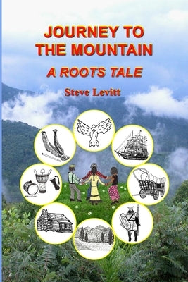 Journey to the Mountain-A Roots Tale by Levitt, Steve