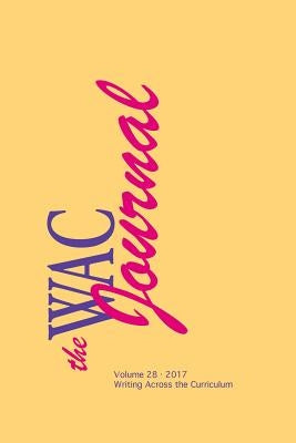 WAC Journal 28 (Fall 2017) by Andrews, Roy