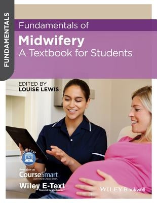 Fundamentals of Midwifery by Lewis, Louise