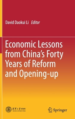 Economic Lessons from China's Forty Years of Reform and Opening-Up by Li, David Daokui