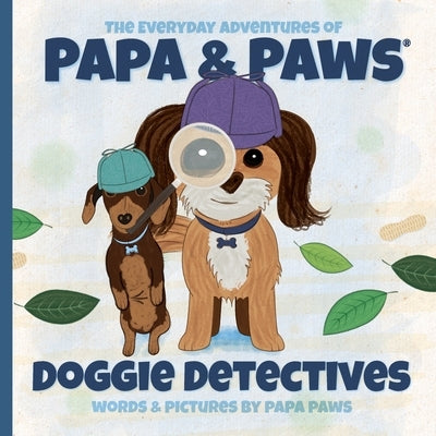 Doggie Detectives by Paws, Papa