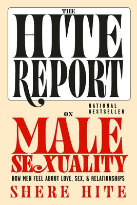 The Hite Report on Male Sexuality: How Men Feel about Love, Sex, and Relationships by Hite, Shere