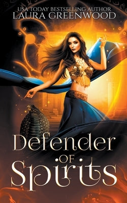 Defender Of Spirits by Greenwood, Laura