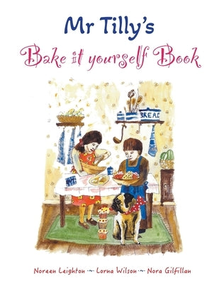 Mr Tilly's Bake it yourself Book by Leighton, Noreen