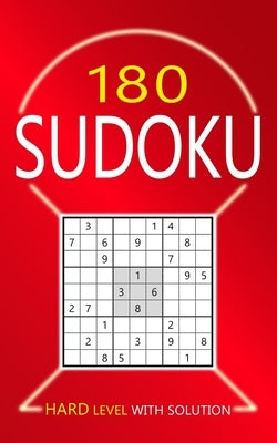 180 Sudoku Hard Level: Puzzles With Solutions for Adults by Deloach, Collin