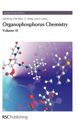 Organophosphorus Chemistry: Volume 41 by Allen, David W.