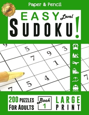 Sudoku! 200 Easy Level Puzzles for Adults in Large Print: The Activity Book That Will Help You Jump-Start Your Brain by Pencil, Paper &.