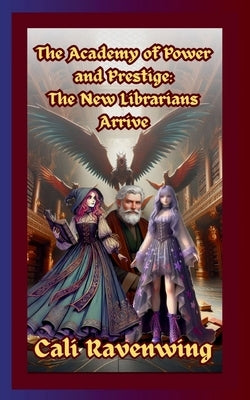 The Academy of Power and Prestige by Ravenwing, Cali