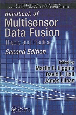 Handbook of Multisensor Data Fusion: Theory and Practice, Second Edition by Liggins II, Martin