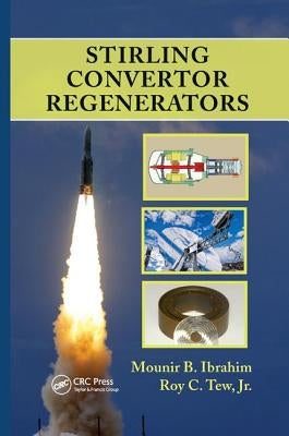 Stirling Convertor Regenerators by Ibrahim, Mounir B.