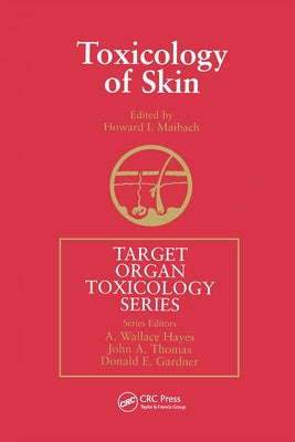 Toxicology of Skin by Maibach, Howard I.
