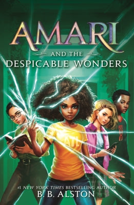 Amari and the Despicable Wonders by Alston, B. B.