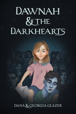 Dawnah and the Darkhearts by Glazer, Dana H.