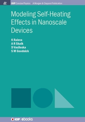 Modeling Self-Heating Effects in Nanoscale Devices by Raleva, Katerina