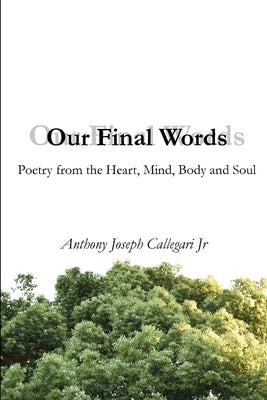 Our Final Words by Callegari, Anthony