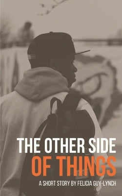 The Other Side of Things by Guy-Lynch, Felicia