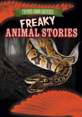 Freaky Animal Stories by Canfield, Michael