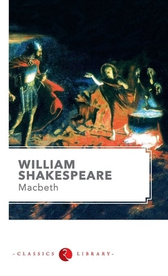 Macbeth by Shakespeare by Shakespeare, William