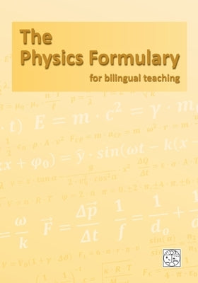 The Physics Formulary: for bilingual teaching by Heidrich, Matthias