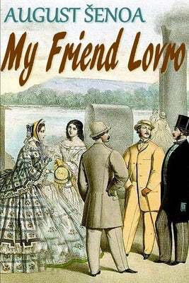 My Friend Lovro: English Edition by Zivkovic, Zlatan