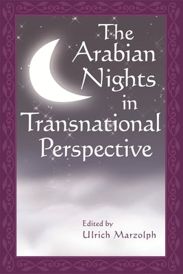 The Arabian Nights in Transnational Perspective by Marzolph, Ulrich