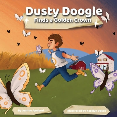 Dusty Doogle Finds a Golden Crown by Apeland, Jeanne