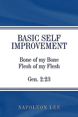 Basic Self Improvement by Lee, Napoleon