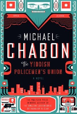 The Yiddish Policemen's Union by Chabon, Michael