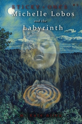 Michelle Lobos and the Labyrinth by Allen, M. Kate